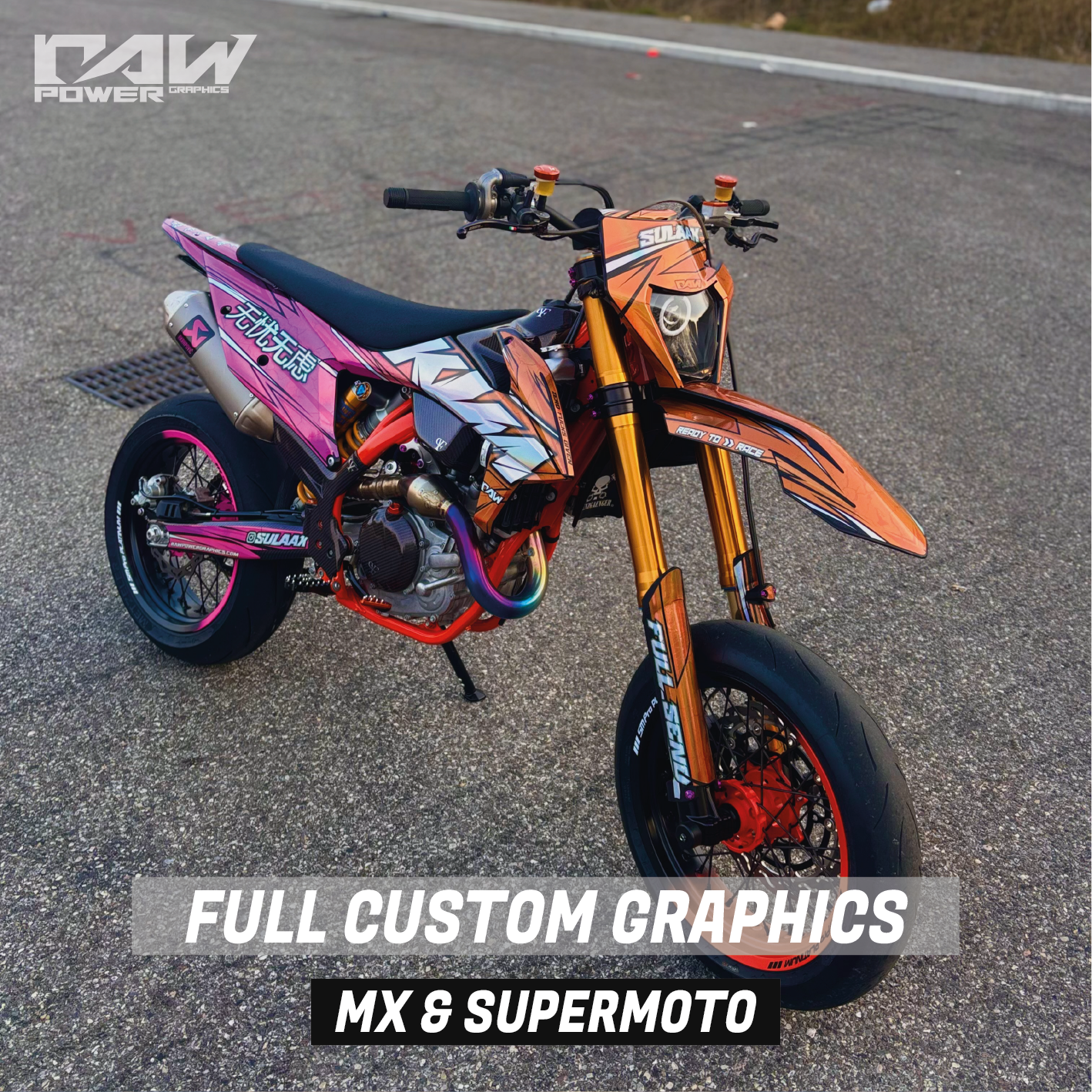Customized ktm 450 dirt bike supermoto with full graphics on a road, featuring 'RAW Power' branding.
